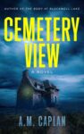A M Caplan – Cemetery View: A Novel – Kindle Edition
