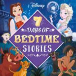 Disney: 7 Days of Bedtime Stories (Collection of Illustrated Tales)