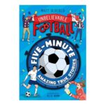 Five-Minute Amazing True Football Stories