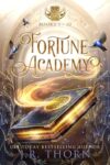 J.R. Thorn – Fortune Academy: Books 1-10 Kindle Edition