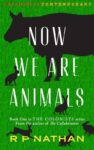 Now We are Animals by RP Nathan Kindle Edition