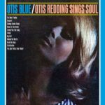 Otis Blue / Otis Redding Sings Soul 180 grams Vinyl