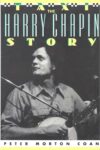 Peter Morton Coan – Taxi, The Harry Chapin Story – Kindle Edition