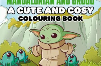 Star Wars The Mandalorian and Grogu: A Cute and Cosy Colouring Book
