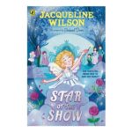 Star of the Show: Historical Adventure by Jacqueline Wilson