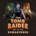 Tomb Raider IV-VI Remastered – Xbox One / Xbox Series XS / Xbox Cloud Gaming