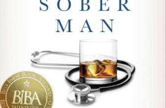 Ballad of a Sober Man: An ER Doctors Journey of Recovery – Kindle Edition