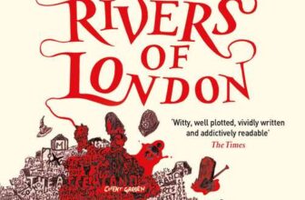Ben Aaronovitch – Rivers of London. Kindle Edition.