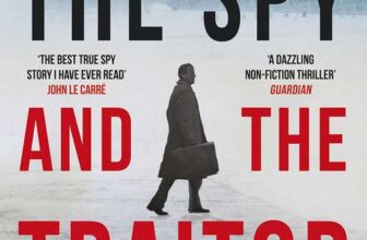 Ben Macintyre – The Spy and the Traitor: An incredible espionage and spy thriller and the greatest true story of the Cold War-Kindle Edition
