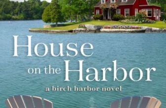Elizabeth Bromke – House on the Harbor: A Birch Harbor Novel (Book 1) Kindle Edition