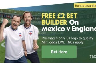 Free £2 Bet Builder on Mexico v England (max 1 per customer – opt in required)