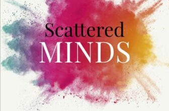 Gabor Maté Scattered Minds: The Origins and Healing of Attention Deficit Disorder The International Bestseller. Kindle Edition