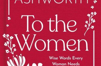Hardback To the Women – The New Collection of Wise Words Every Woman Needs: The No. 1 Sunday Times Bestseller