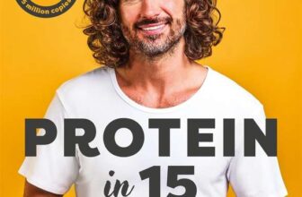 Joe Wicks Protein in 15: Easy, tasty, unprocessed meals for everyone Hardback Book