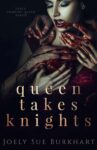 Joely Sue Burkhart – Queen Takes Knights (Their Vampire Queen Book 1) Kindle Edition