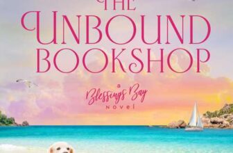 Rachael Bloome – The Unbound Bookshop: The Perfect Story for Book Lovers (Blessings Bay Series 3) Kindle Edition