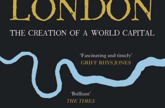 Simon Jenkins – A Short History of London: The Creation of a World Capital. Kindle Edition
