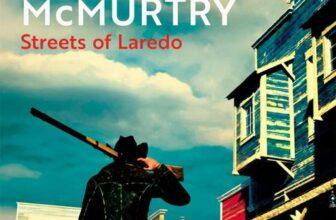 Streets of Laredo by Larry McMurtry – Kindle Edition