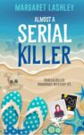 Almost a Serial Killer (Doreen Diller Humorous Mysteries Book 1) – kindle edition
