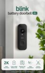 Blink Battery Doorbell 2K (newest gen) Head-to-toe view 2K video Enhanced audio IP65 Long-lasting battery life Easy setup Required Sync Module not included Add-On (Black)