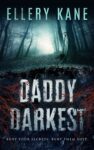 Crime Thriller – Ellery A. Kane – Daddy Darkest (Doctors of Darkness Book 1) Kindle Edition