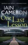Crime Thriller – Iain Cameron – One Last Lesson (DI Angus Henderson 1) Kindle Edition