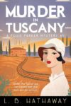 Crime Thriller – L.B. Hathaway – Murder in Tuscany (The Posie Parker Mystery Series Book 11) Kindle Edition