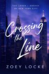 Crossing The Line: A Second Chance Billionaire Romance (The Lords v Groves of New York City Book 1) – kindle edition