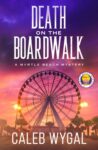 Death on the Boardwalk: A Myrtle Beach Mystery – Book 1 (Myrtle Beach Mysteries) – Kindle Edition