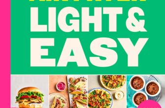 Pinch of Nom Air Fryer Light & Easy: 75 All-New, Time-Saving Meals Under 500 Calories