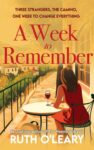 Ruth OLeary – A Week To Remember: Three strangers, the Camino, one week to change everything Kindle Edition