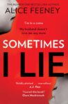 Sometimes I Lie: A tense and gripping psychological suspense thriller – Kindle Edition
