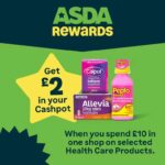 Spend £10 in one shop on selected Health Care and Wellness Products and get £2 in your Cashpot via Asda Rewards App