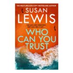 Susan Lewis Who Can You Trust