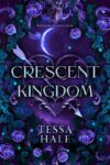 Tessa Hale – Crescent Kingdom (The Wolves of Crescent Creek Book 1) – Kindle Edition