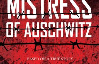 The Mistress of Auschwitz: (Book 1 of 3) – Kindle Edition