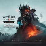 The Witcher 3: Wild Hunt Remastered : Free Upgrade for Nintendo Switch Owners Digital & Physical