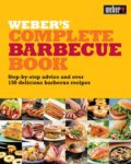 Weber: Complete BBQ Book: Step-by-step advice and over 150 delicious barbecue recipes – Kindle edition