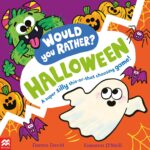 Would You Rather Halloween: A super spooky interactive story perfect for reading together: 1