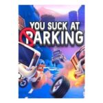 You Suck at Parking: Complete Edition for PC