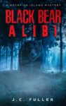 Black Bear Alibi: A Rockfish Island Mystery – Kindle Edition