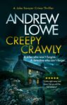 Crime Thriller – Andrew Lowe – Creepy Crawly (D.I. Jake Sawyer Crime Thrillers Book 1) Kindle Edition
