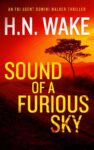 Crime Thriller – H.N. Wake – Sound of a Furious Sky (Dom Walker Book 1) – Kindle Edition