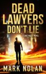 Crime Thriller – Mark Nolan – Dead Lawyers Dont Lie: A Gripping Thriller (Jake Wolfe Thrillers Book 1) Kindle Edition