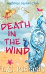 Death in the Wind: A SeaBreeze Island Murder Club Mystery Book 1 (SeaBreeze Island Murder Mystery Club) – kindle edition