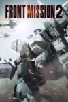 FRONT MISSION 2: Remake – XBOX One / XBOX Series XS