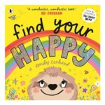 Find Your Happy: A Picture Book about Feelings for Kids