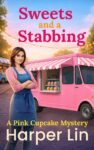 Harper Lin – Sweets and a Stabbing (The Pink Cupcake Mysteries Book 1) Kindle Edition