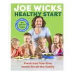 Healthy Start: Unprocessed and Delicious Family Recipes