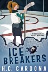 Ice Breakers: A Mika Chalmers Hockey Mystery (The Mika Chalmers Hockey Mystery Series Book 1) – kindle edition